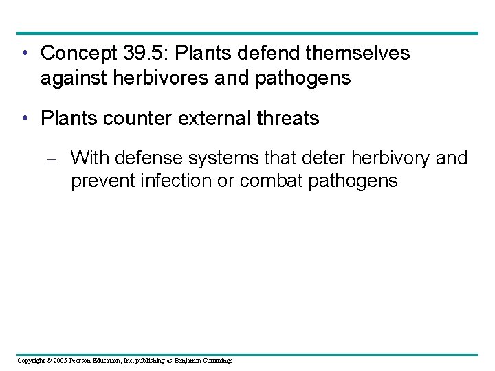 • Concept 39. 5: Plants defend themselves against herbivores and pathogens • Plants