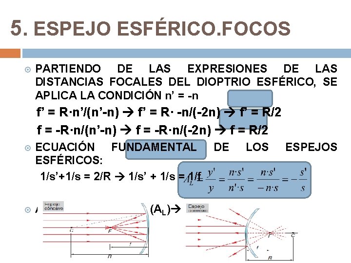 5. ESPEJO ESFÉRICO. FOCOS PARTIENDO DE LAS EXPRESIONES DE LAS DISTANCIAS FOCALES DEL DIOPTRIO