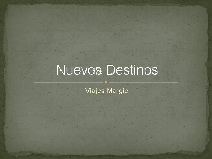 Nuevos Destinos Viajes Margie 