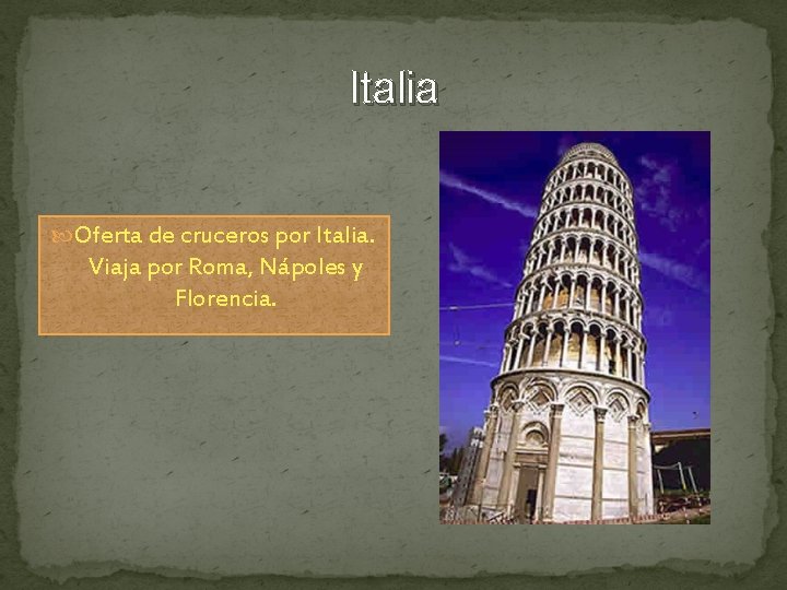 Italia Oferta de cruceros por Italia. Viaja por Roma, Nápoles y Florencia. 