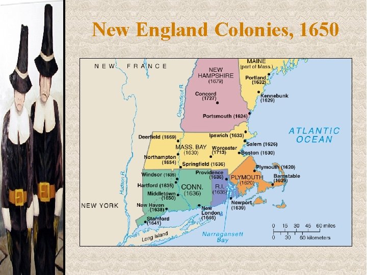 New England Colonies, 1650 New England Colonies, 1650