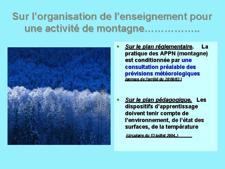 Sur l’organisation de l’enseignement pour une activité de montagne……………. . § Sur le plan