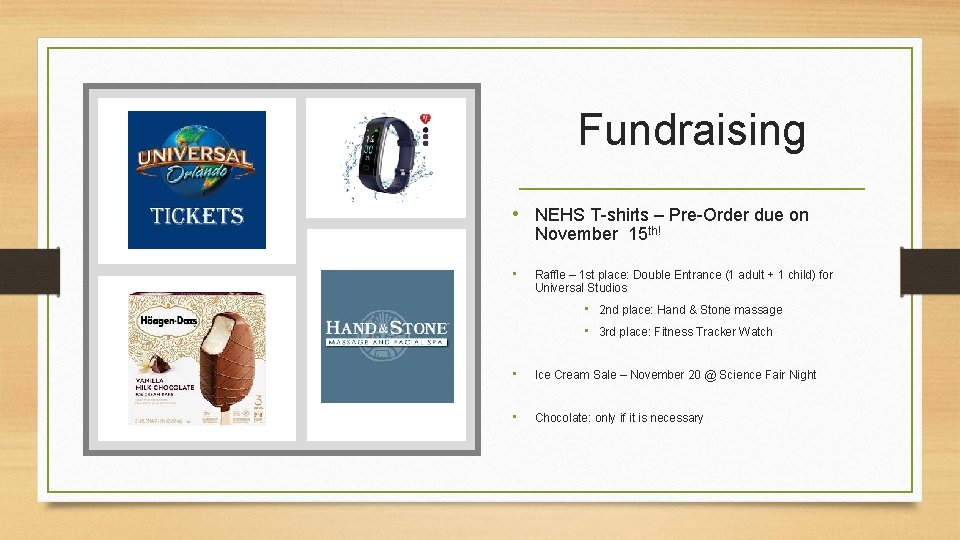 Fundraising • NEHS T-shirts – Pre-Order due on November 15 th! • Raffle –