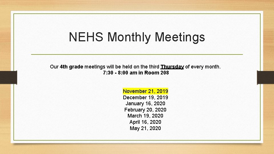 NEHS Monthly Meetings Our 4 th grade meetings will be held on the third