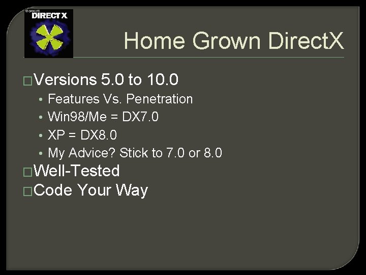 Home Grown Direct. X �Versions • • 5. 0 to 10. 0 Features Vs.