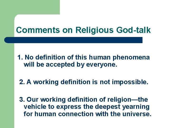 Comments on Religious God-talk 1. No definition of this human phenomena will be accepted