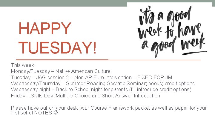 HAPPY TUESDAY! This week: Monday/Tuesday – Native American Culture Tuesday – JAG session 2