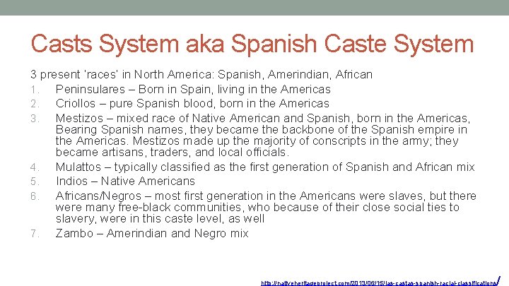 Casts System aka Spanish Caste System 3 present ‘races’ in North America: Spanish, Amerindian,