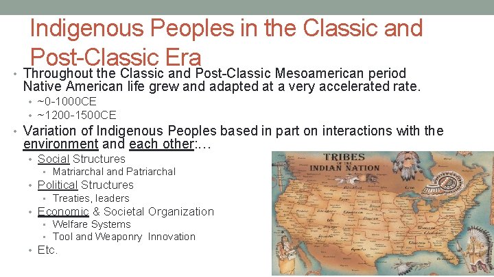Indigenous Peoples in the Classic and Post-Classic Era • Throughout the Classic and Post-Classic