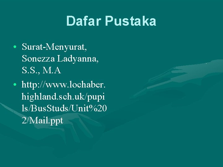 Dafar Pustaka • Surat-Menyurat, Sonezza Ladyanna, S. S. , M. A • http: //www.