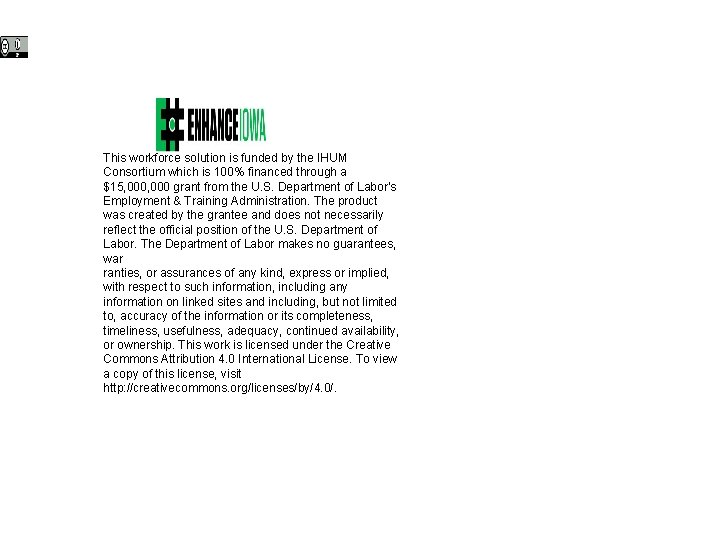 This workforce solution is funded by the IHUM Consortium which is 100% financed through