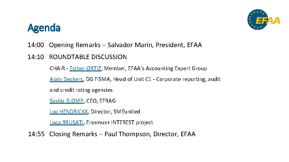 Agenda 14: 00 Opening Remarks – Salvador Marín, President, EFAA 14: 10 ROUNDTABLE DISCUSSION