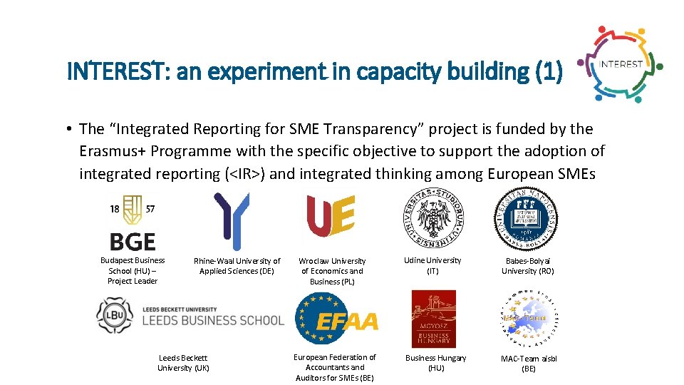 INTEREST: an experiment in capacity building (1) • The “Integrated Reporting for SME Transparency”