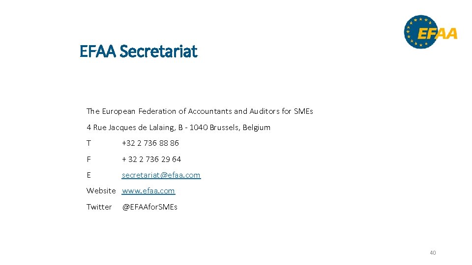 EFAA Secretariat The European Federation of Accountants and Auditors for SMEs 4 Rue Jacques