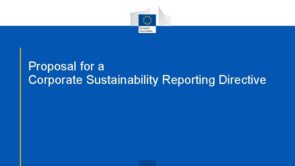 Proposal for a Corporate Sustainability Reporting Directive 