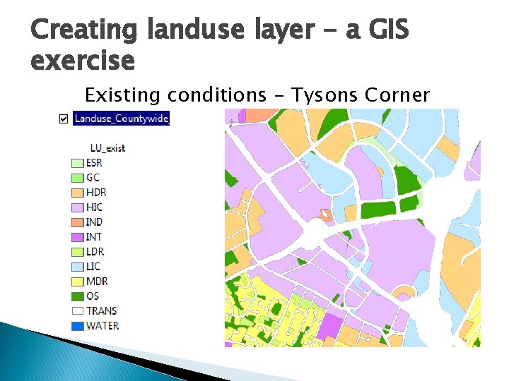 Creating landuse layer - a GIS exercise Existing conditions - Tysons Corner 