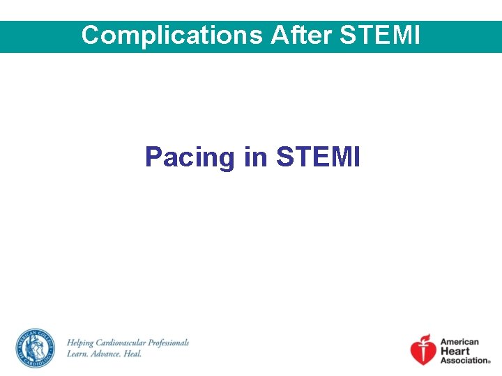 Complications After STEMI Pacing in STEMI 