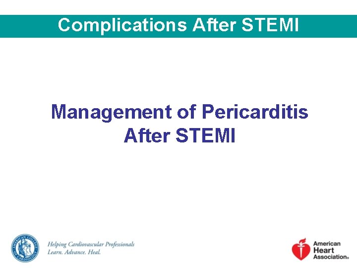 Complications After STEMI Management of Pericarditis After STEMI 