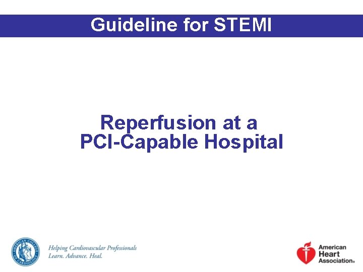 Guideline for STEMI Reperfusion at a PCI-Capable Hospital 