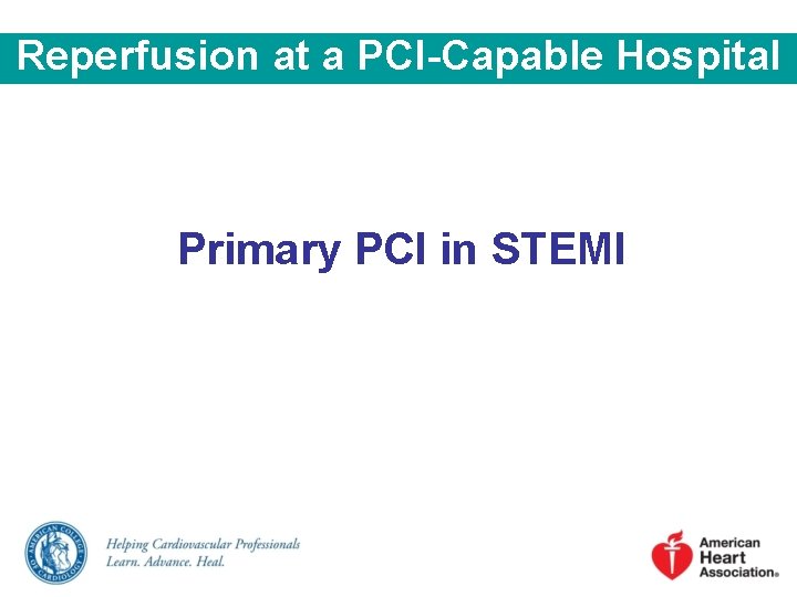 Reperfusion at a PCI-Capable Hospital Primary PCI in STEMI 