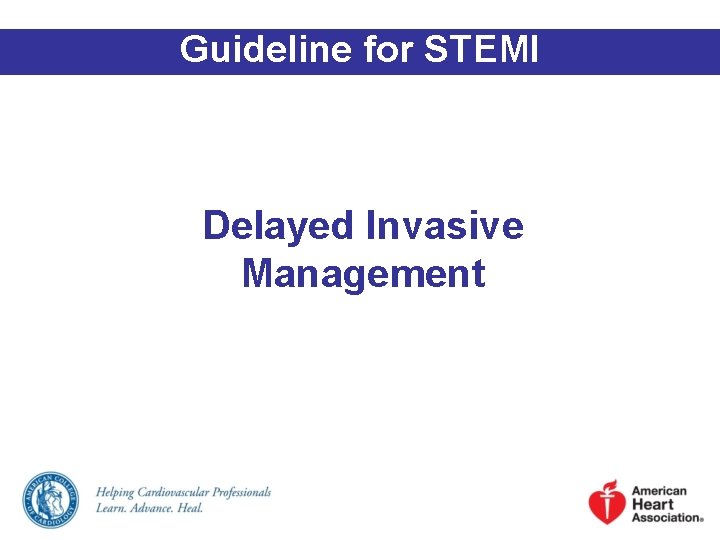 Guideline for STEMI Delayed Invasive Management 
