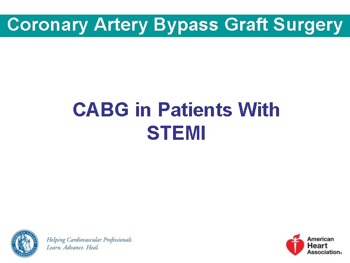 Coronary Artery Bypass Graft Surgery CABG in Patients With STEMI 