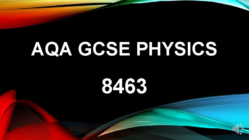 AQA GCSE PHYSICS 8463 