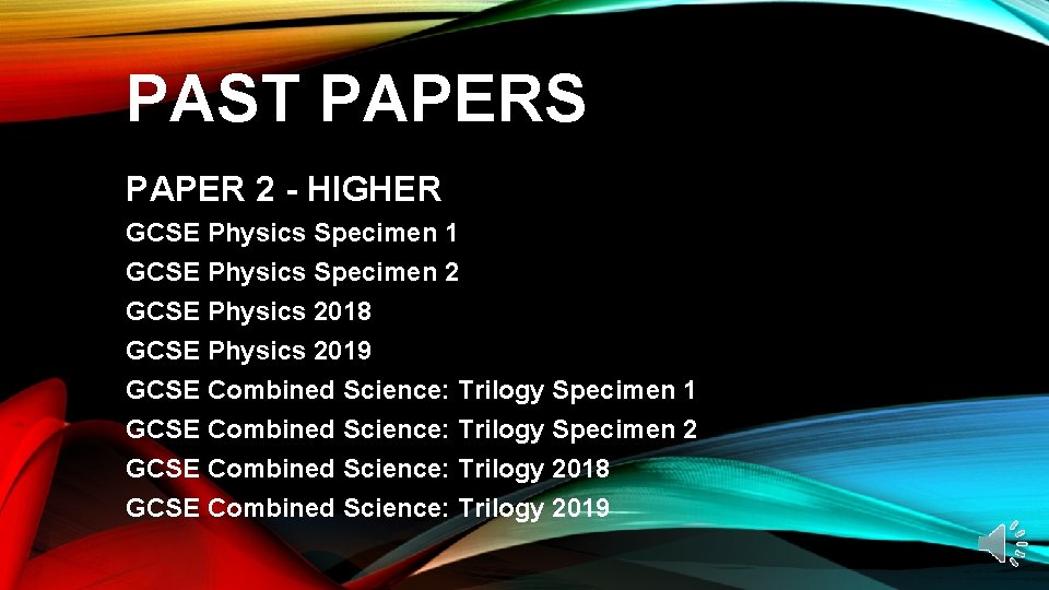PAST PAPERS PAPER 2 - HIGHER GCSE Physics Specimen 1 GCSE Physics Specimen 2