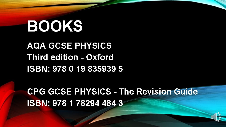 BOOKS AQA GCSE PHYSICS Third edition - Oxford ISBN: 978 0 19 835939 5