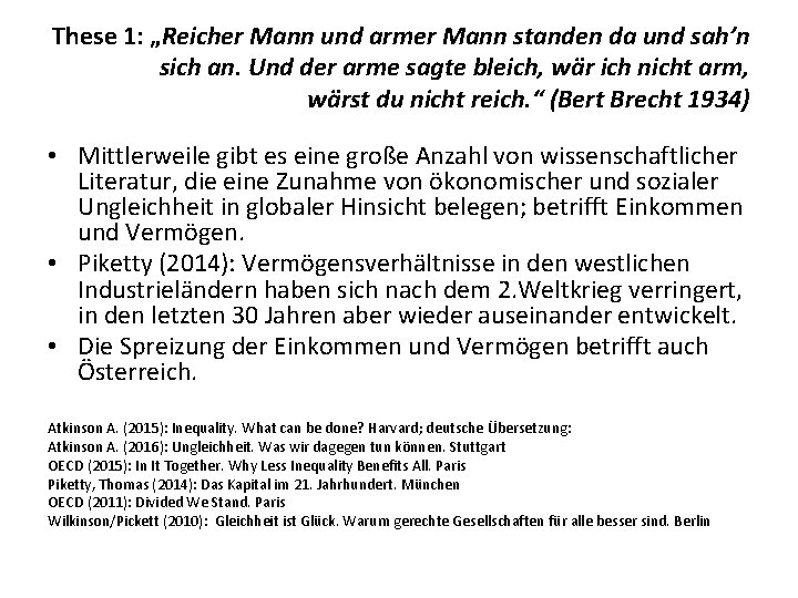 These 1: „Reicher Mann und armer Mann standen da und sah’n sich an. Und