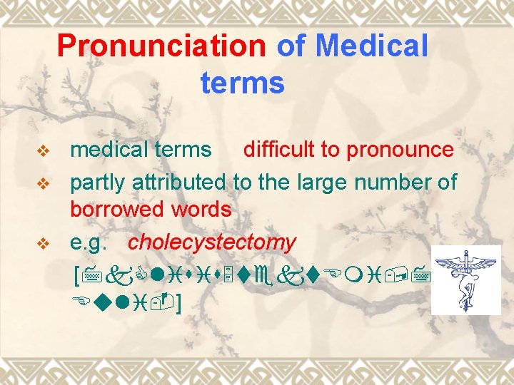 Pronunciation of Medical terms v v v medical terms difficult to pronounce partly attributed