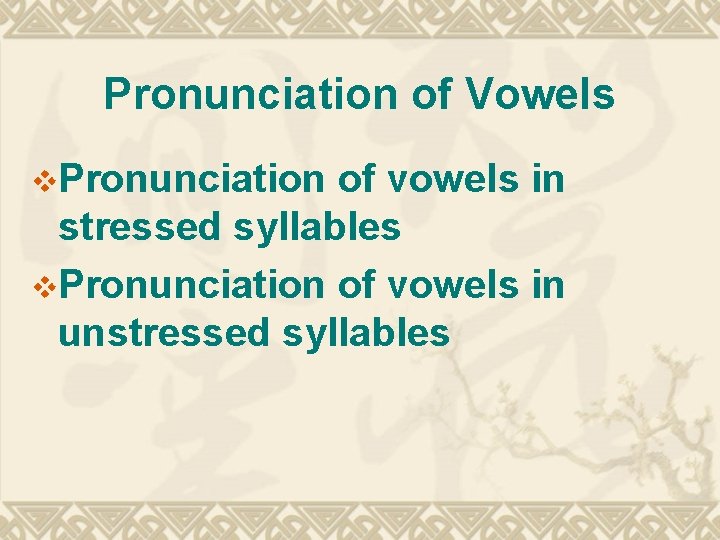 Pronunciation of Vowels v. Pronunciation of vowels in stressed syllables v. Pronunciation of vowels