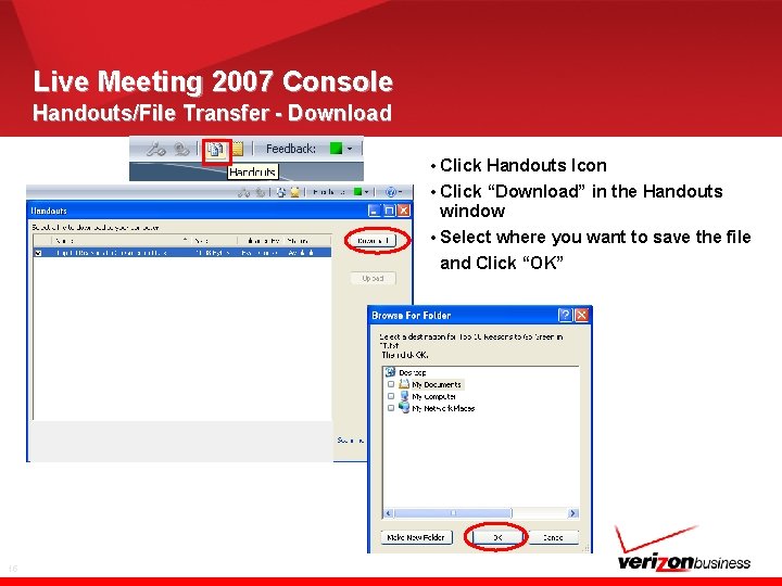 Live Meeting 2007 Console Handouts/File Transfer - Download • Click Handouts Icon • Click