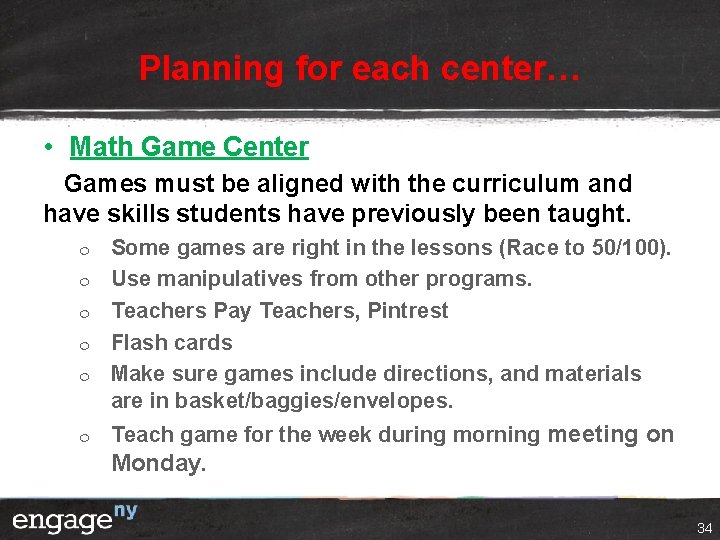Planning for each center… • Math Game Center Games must be aligned with the