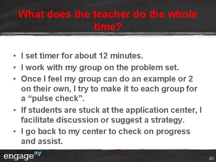 What does the teacher do the whole time? • I set timer for about