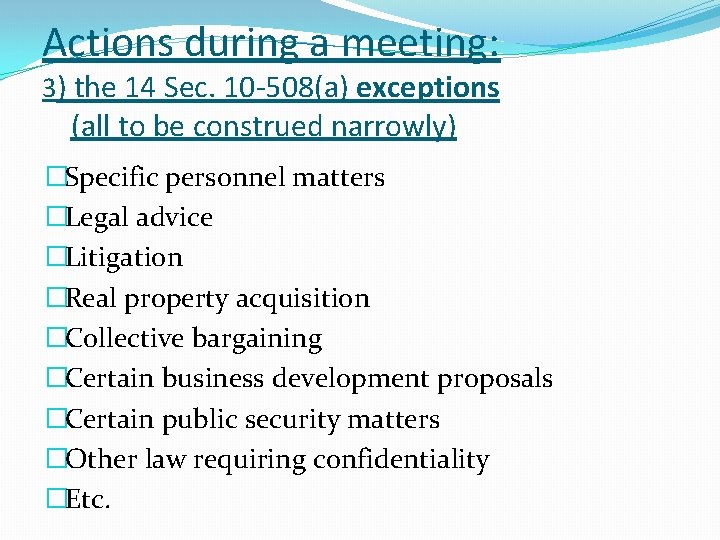 Actions during a meeting: 3) the 14 Sec. 10 -508(a) exceptions (all to be