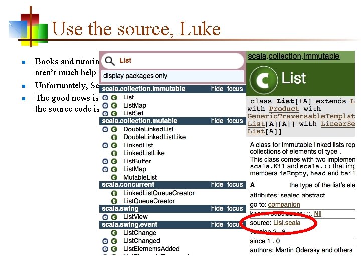 Use the source, Luke n n n Books and tutorials are good for learning