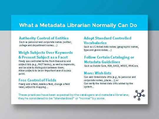 What a Metadata Librarian Normally Can Do Authority Control of Entities Such as personal