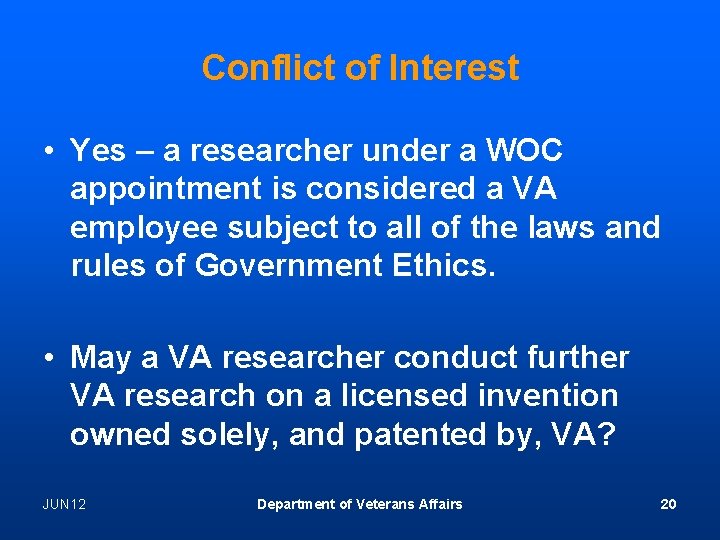 Conflict of Interest • Yes – a researcher under a WOC appointment is considered