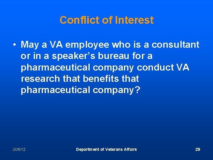 Conflict of Interest • May a VA employee who is a consultant or in