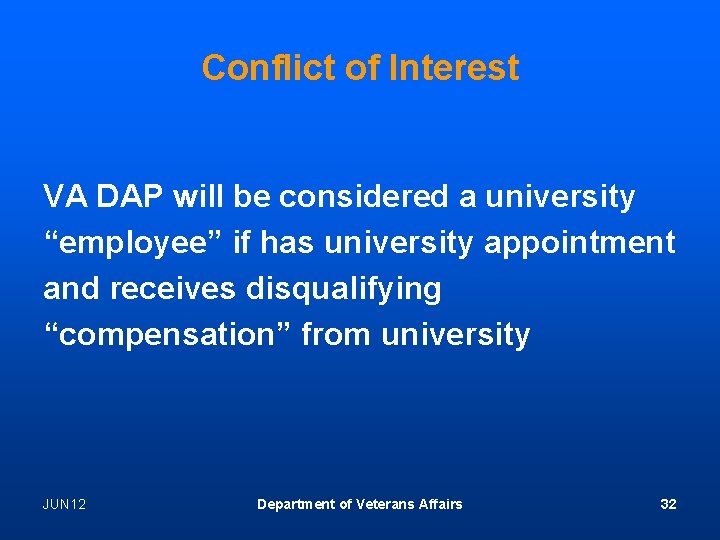 Conflict of Interest VA DAP will be considered a university “employee” if has university