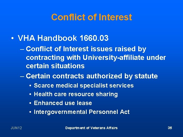 Conflict of Interest • VHA Handbook 1660. 03 – Conflict of Interest issues raised