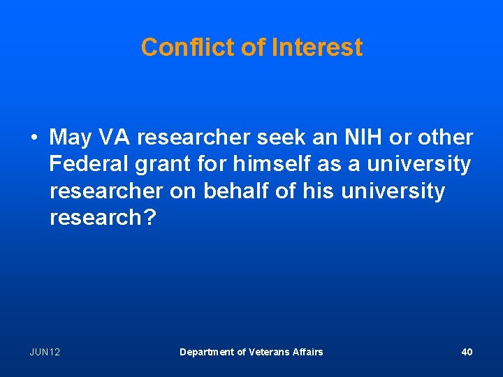 Conflict of Interest • May VA researcher seek an NIH or other Federal grant