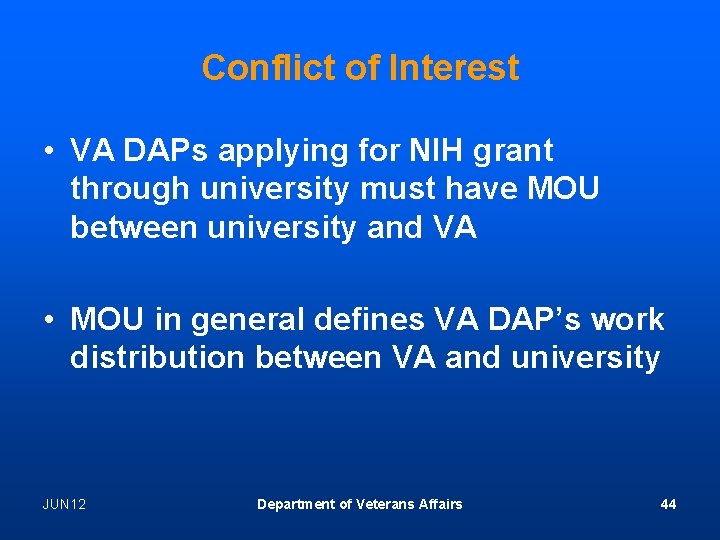 Conflict of Interest • VA DAPs applying for NIH grant through university must have