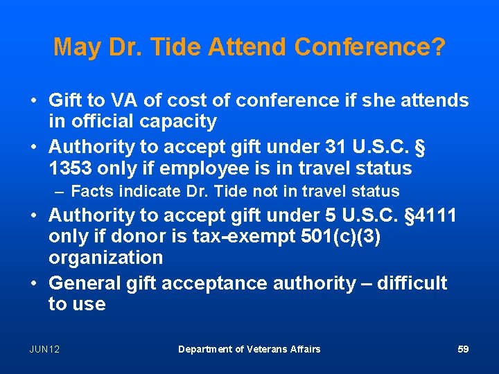 May Dr. Tide Attend Conference? • Gift to VA of cost of conference if