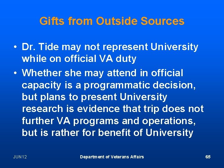 Gifts from Outside Sources • Dr. Tide may not represent University while on official