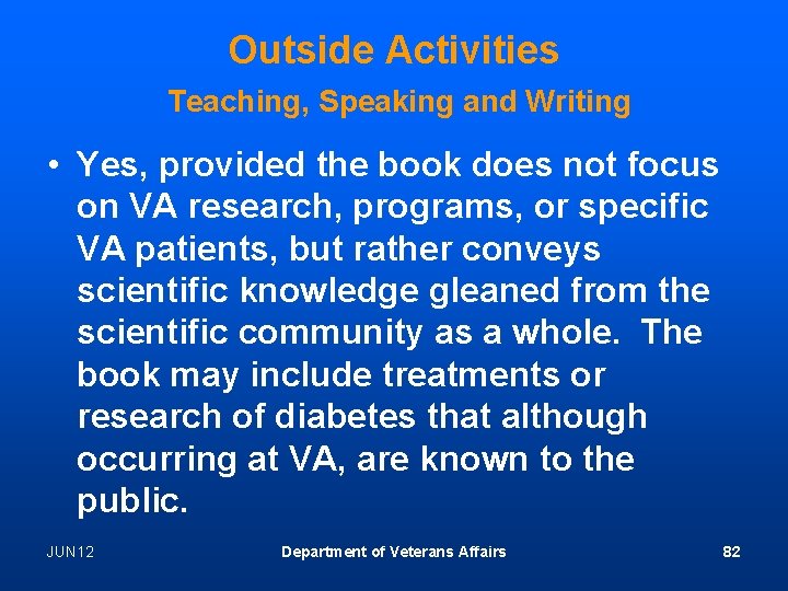 Outside Activities Teaching, Speaking and Writing • Yes, provided the book does not focus