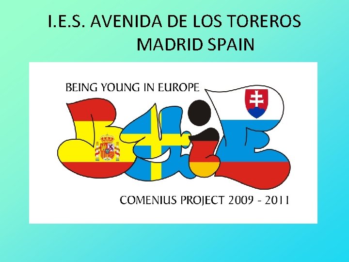 I. E. S. AVENIDA DE LOS TOREROS MADRID SPAIN 