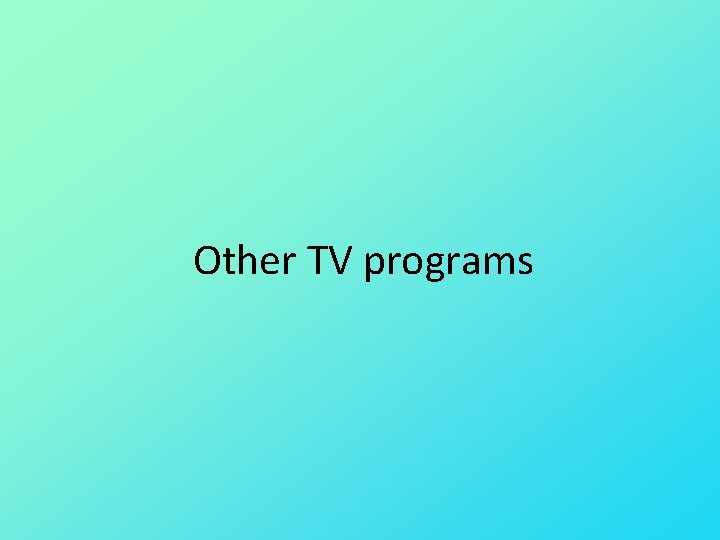 Other TV programs 