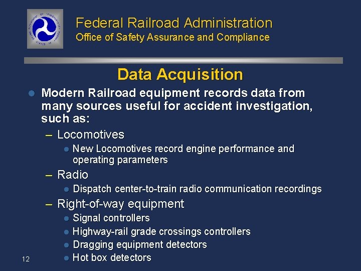 Federal Railroad Administration Office of Safety Assurance and Compliance Data Acquisition l Modern Railroad